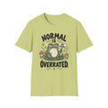 Normal is Overrated T-Shirt