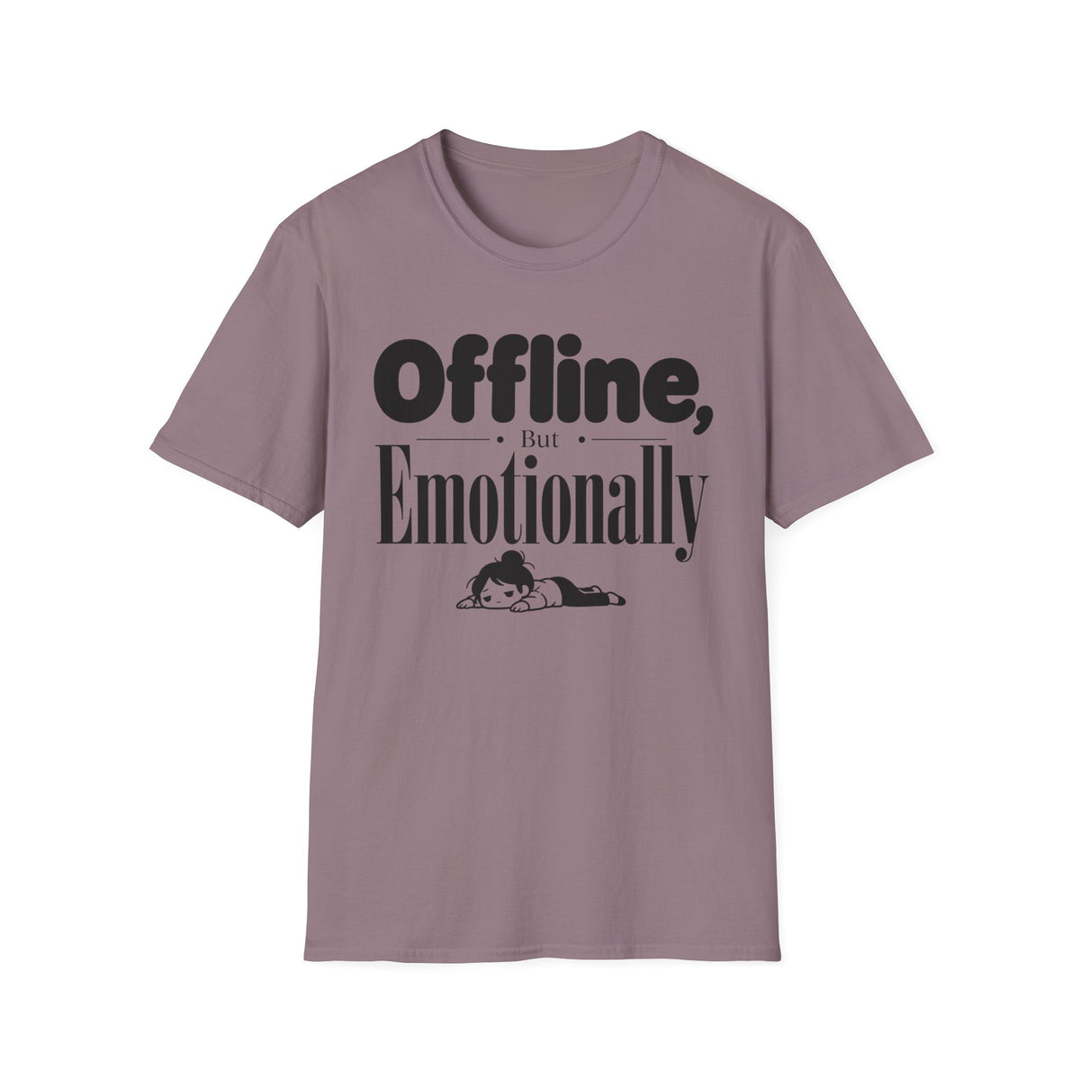 Offline But Emotionally T-Shirt