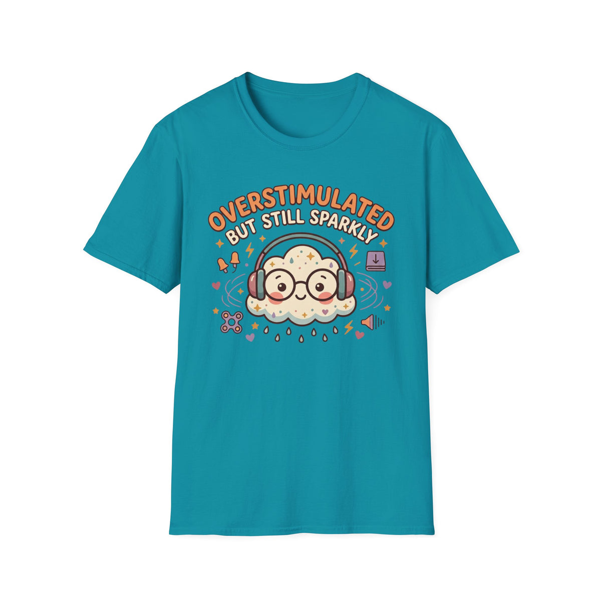 Overstimulated But Still Sparkly T-Shirt