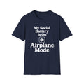 My Social Battery Is On Airplane Mode T-Shirt