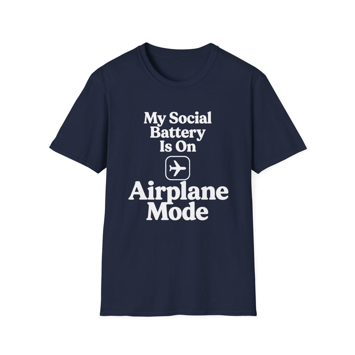 My Social Battery Is On Airplane Mode T-Shirt