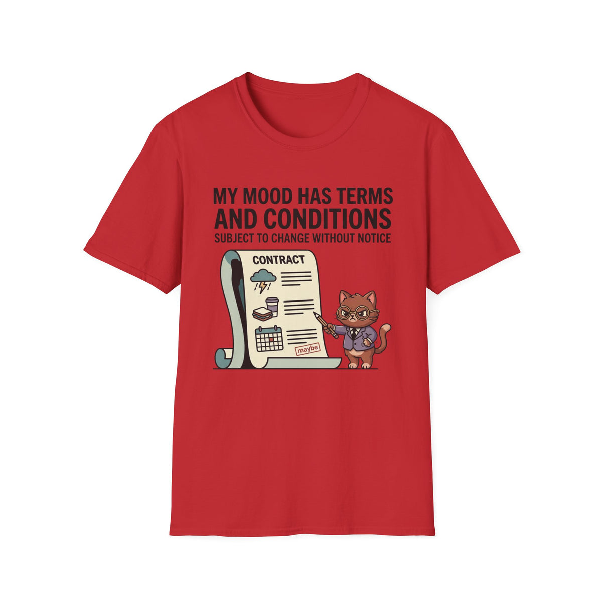 My Mood Has Terms and Conditions T-Shirt
