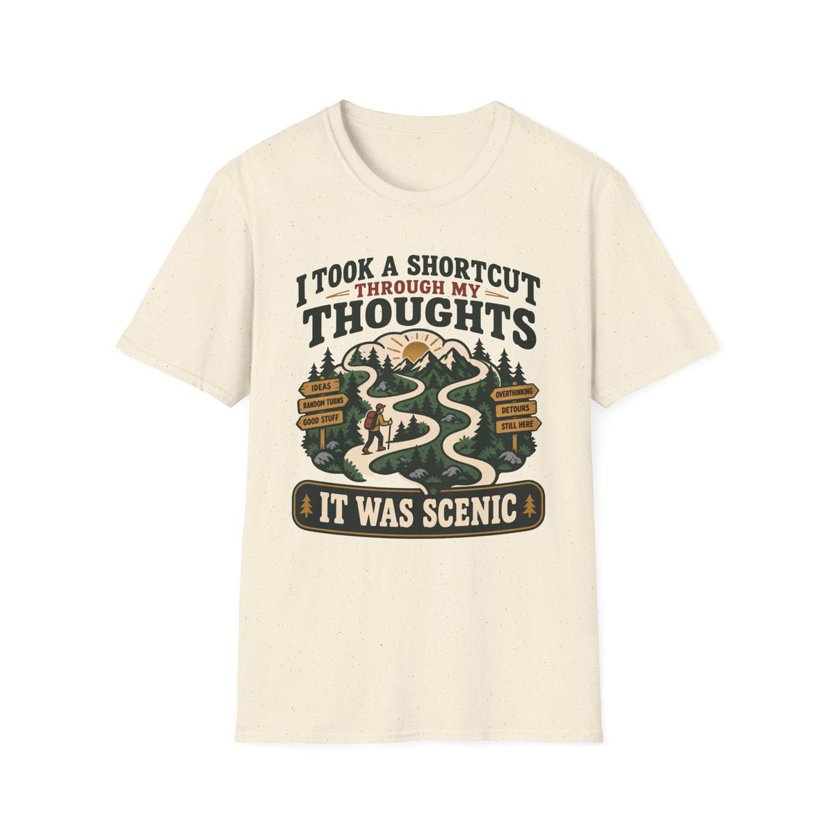I Took a Shortcut Through My Thoughts T-Shirt