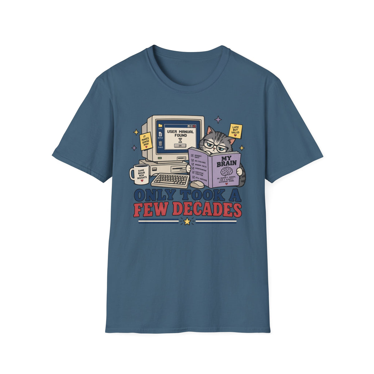 Only Took a Few Decades T-Shirt