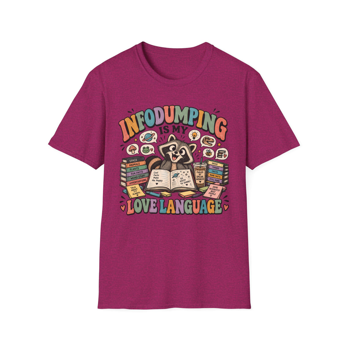 Infodumping is My Love Language T-Shirt