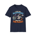 I Put On Headphones And Left The Planet T-Shirt