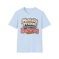 Mentally Present Technically Buffering T-Shirt