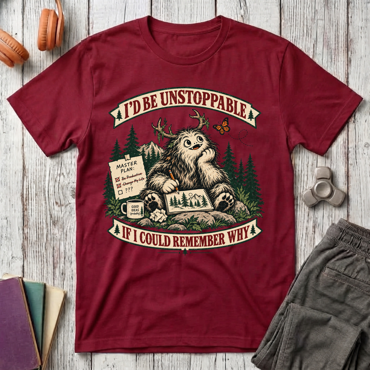 I'd Be Unstoppable If I Could Remember T-Shirt