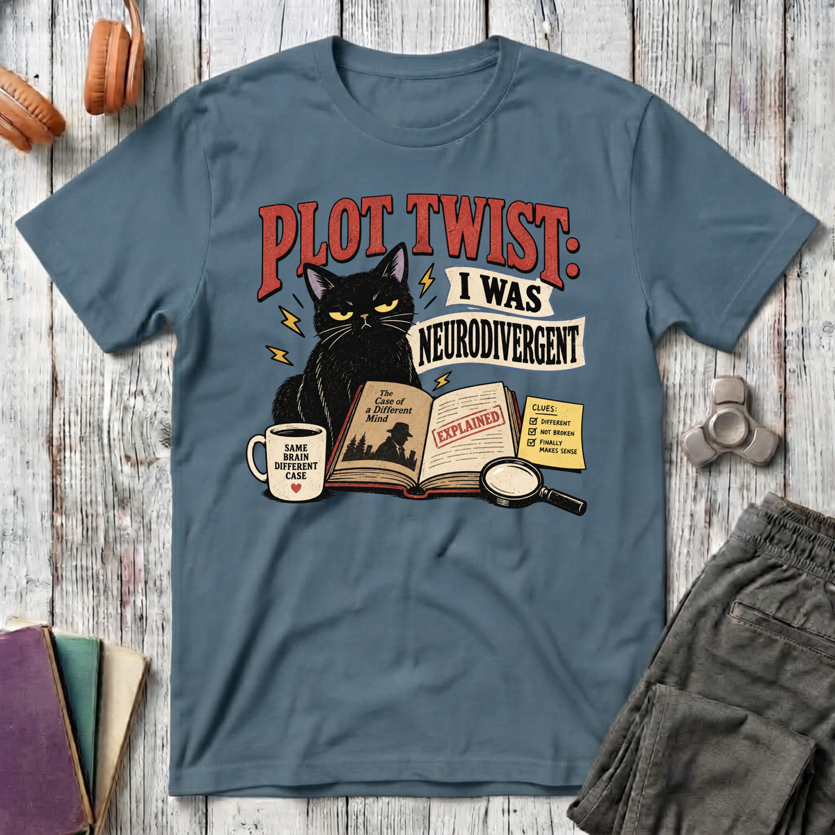 Plot Twist: I was Neurodivergent T-Shirt