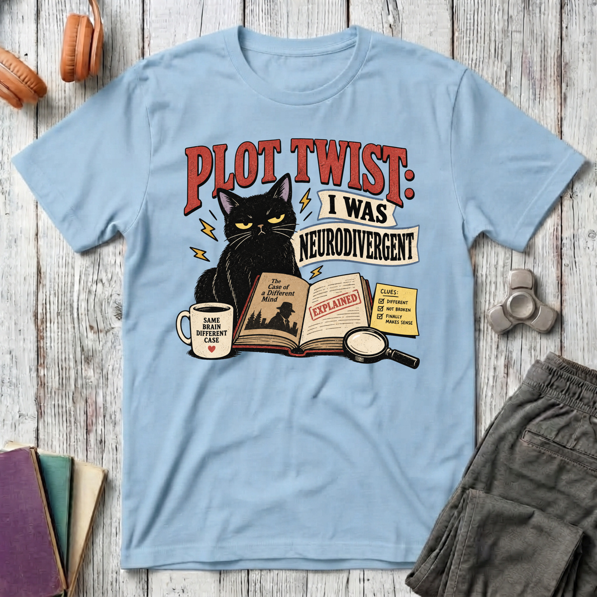 Plot Twist: I was Neurodivergent T-Shirt