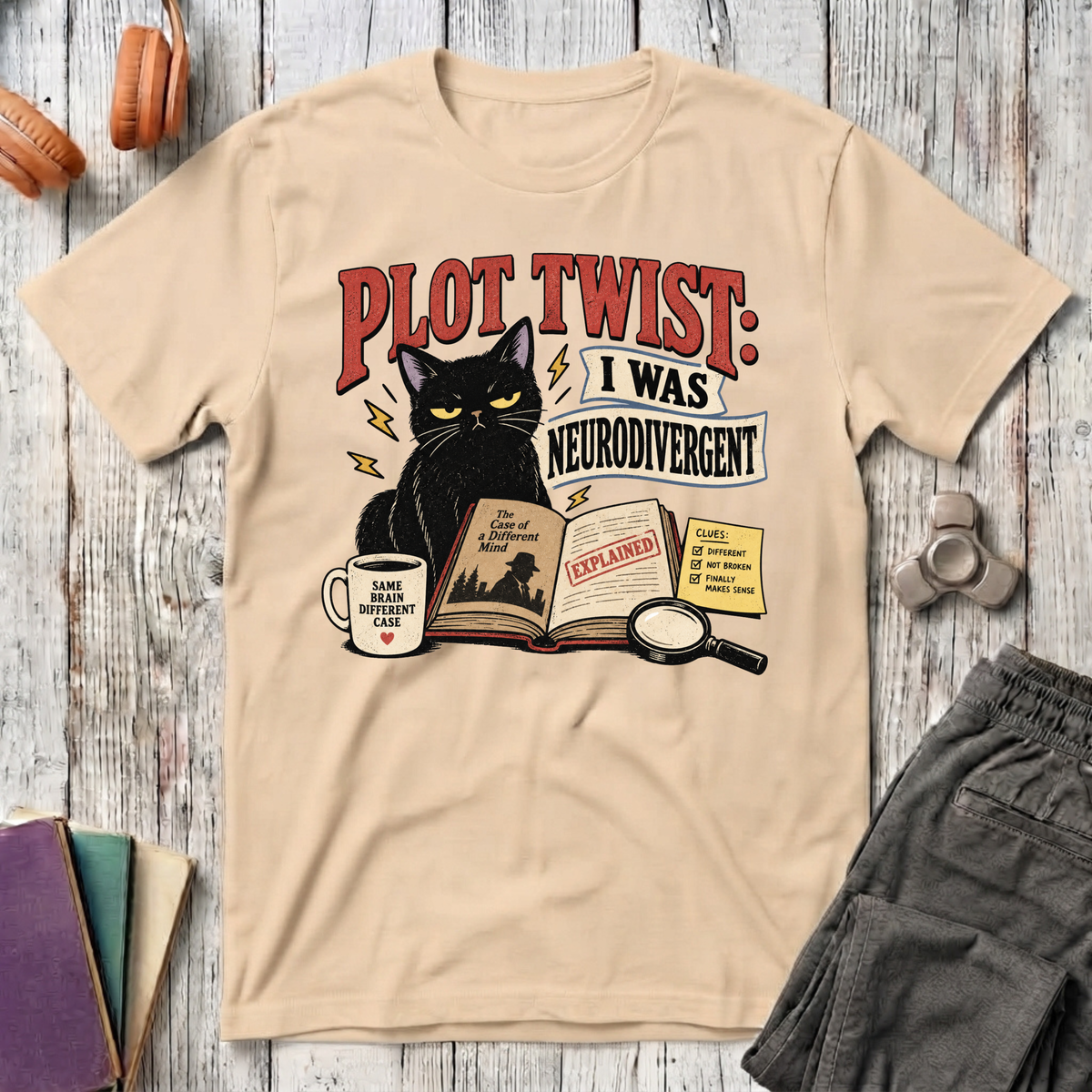 Plot Twist: I was Neurodivergent T-Shirt